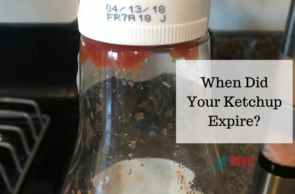 When Did Your Ketchup Expire Sheryl Green Speaks